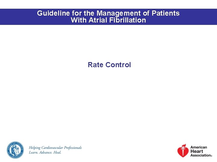 Guideline for the Management of Patients With Atrial Fibrillation Rate Control 