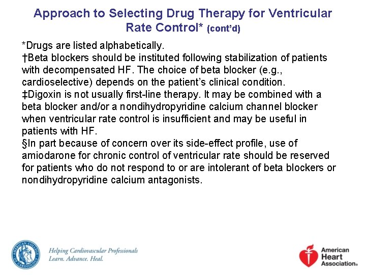 Approach to Selecting Drug Therapy for Ventricular Rate Control* (cont’d) *Drugs are listed alphabetically.
