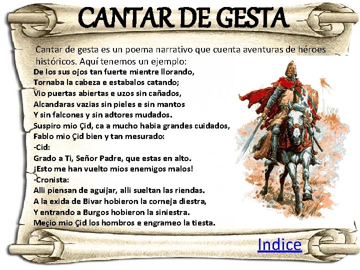 CANTAR DE GESTA Cantar de gesta es un poema narrativo que cuenta aventuras de CANTAR DE GESTA Cantar de gesta es un poema narrativo que cuenta aventuras de
