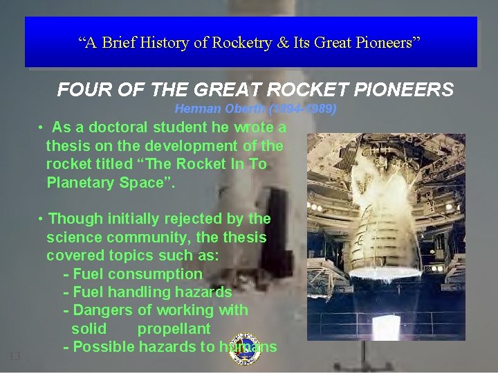 “A Brief History of Rocketry & Its Great Pioneers” FOUR OF THE GREAT ROCKET
