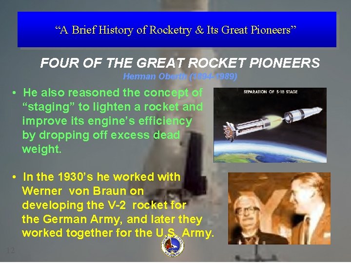 “A Brief History of Rocketry & Its Great Pioneers” FOUR OF THE GREAT ROCKET