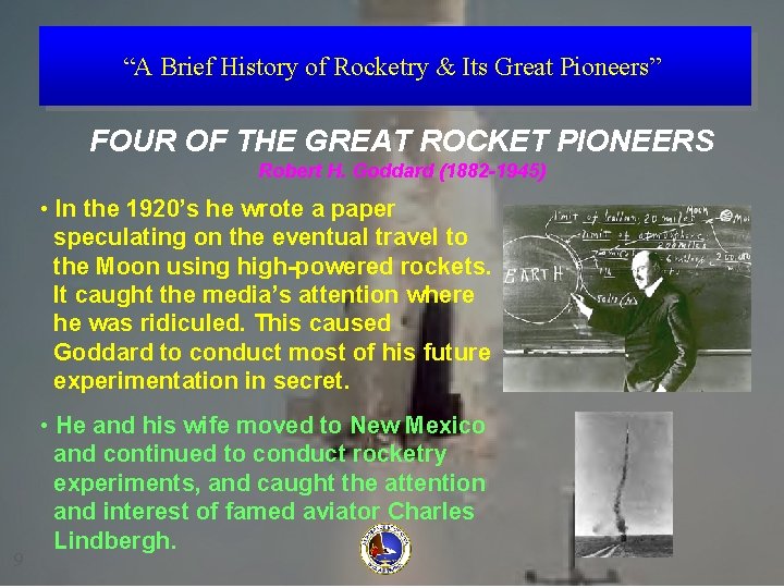 “A Brief History of Rocketry & Its Great Pioneers” FOUR OF THE GREAT ROCKET