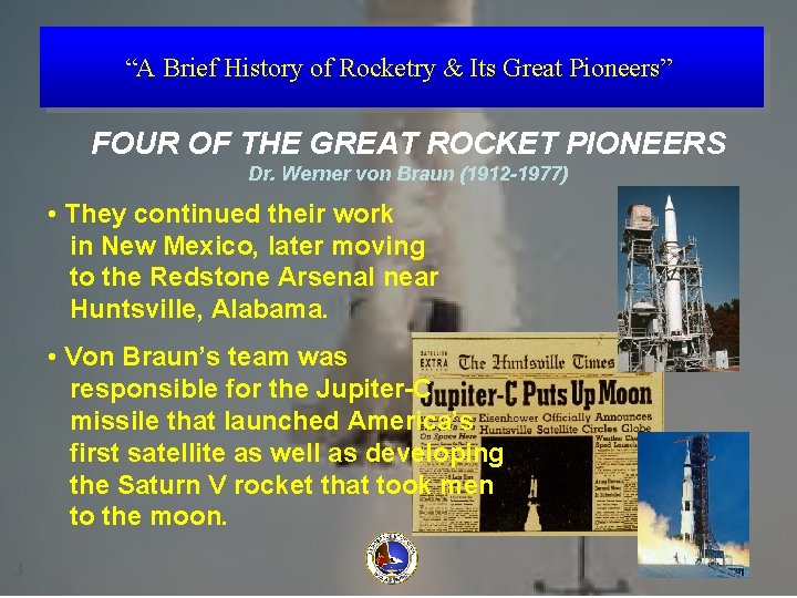 “A Brief History of Rocketry & Its Great Pioneers” FOUR OF THE GREAT ROCKET