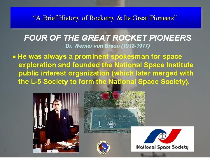 “A Brief History of Rocketry & Its Great Pioneers” FOUR OF THE GREAT ROCKET