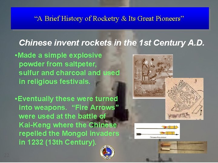 “A Brief History of Rocketry & Its Great Pioneers” Chinese invent rockets in the
