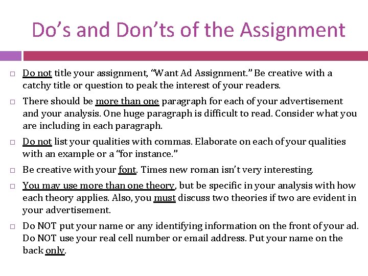 Do’s and Don’ts of the Assignment Do not title your assignment, “Want Ad Assignment.