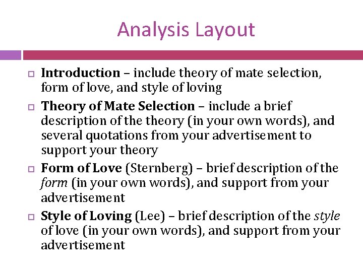 Analysis Layout Introduction – include theory of mate selection, form of love, and style