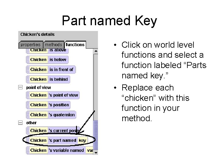 Part named Key • Click on world level functions and select a function labeled