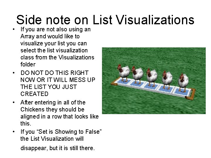 Side note on List Visualizations • If you are not also using an Array