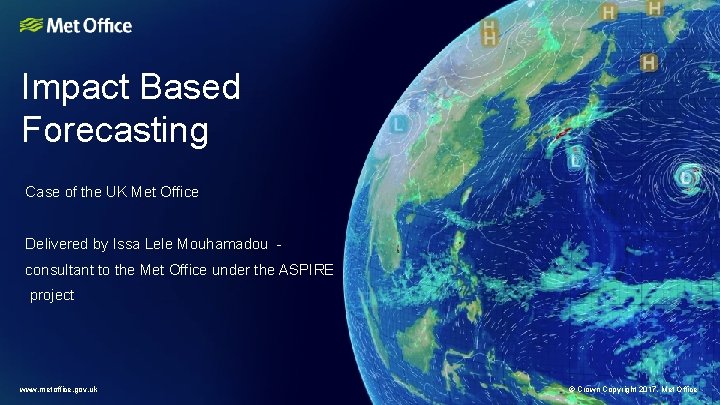 Impact Based Forecasting Case of the UK Met Office Delivered by Issa Lele Mouhamadou