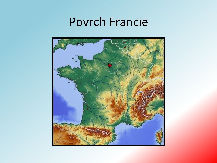 Povrch Francie 