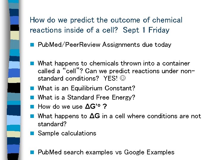 How do we predict the outcome of chemical reactions inside of a cell? Sept