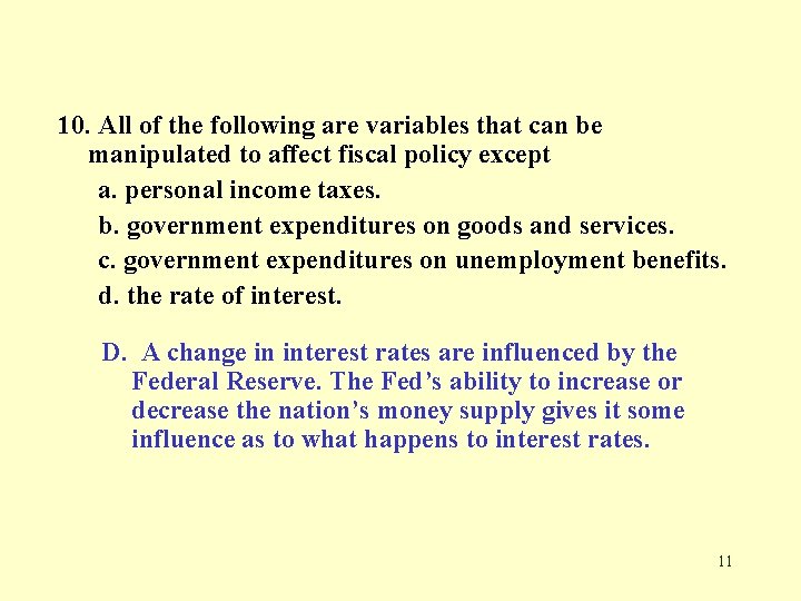10. All of the following are variables that can be manipulated to affect fiscal