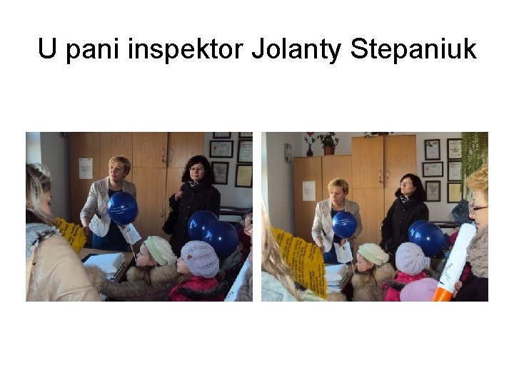 U pani inspektor Jolanty Stepaniuk U pani inspektor Jolanty Stepaniuk