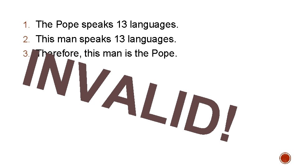 1. The Pope speaks 13 languages. 2. This man speaks 13 languages. INVA 3.