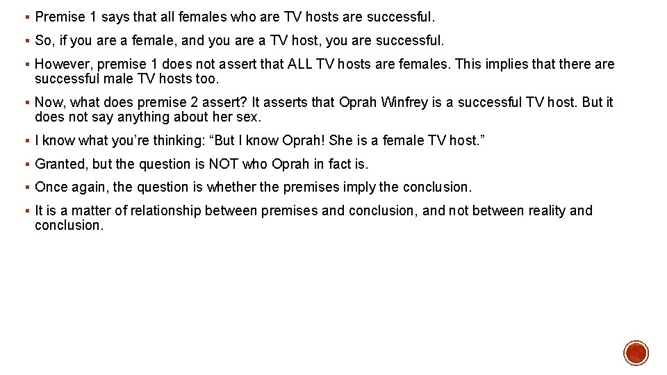 § Premise 1 says that all females who are TV hosts are successful. §
