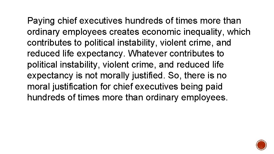 Paying chief executives hundreds of times more than ordinary employees creates economic inequality, which