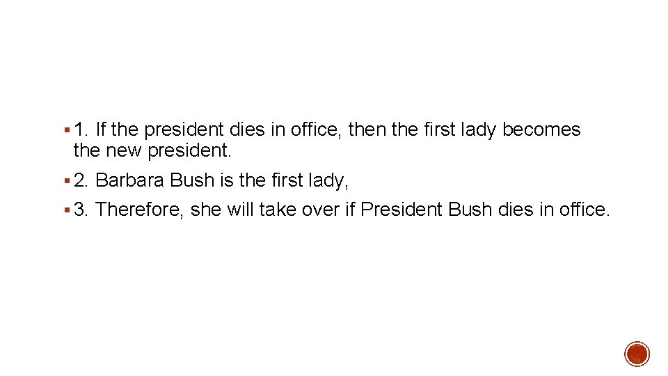 § 1. If the president dies in office, then the first lady becomes the