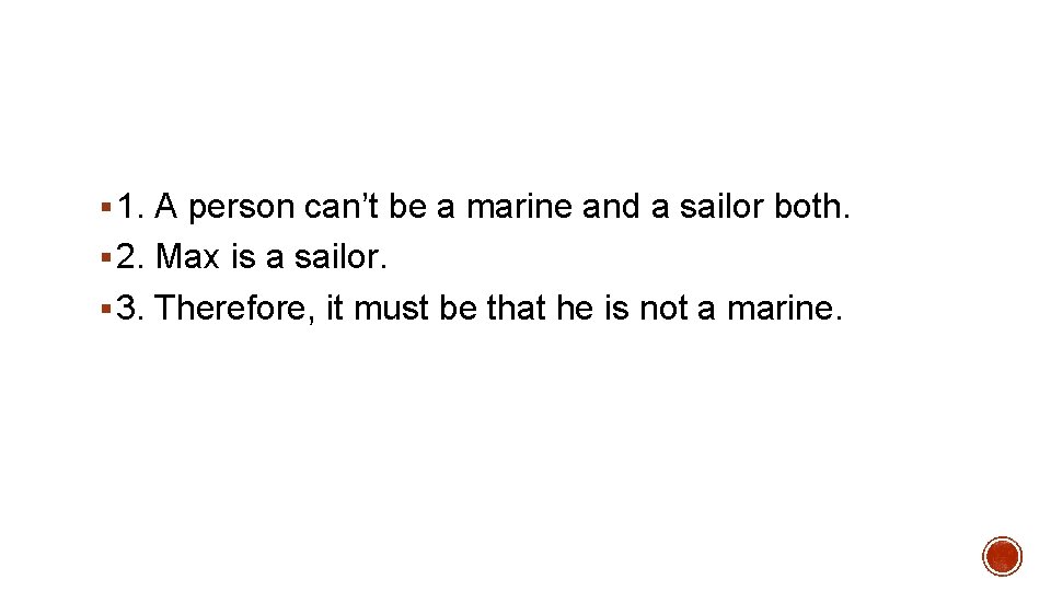 § 1. A person can’t be a marine and a sailor both. § 2.