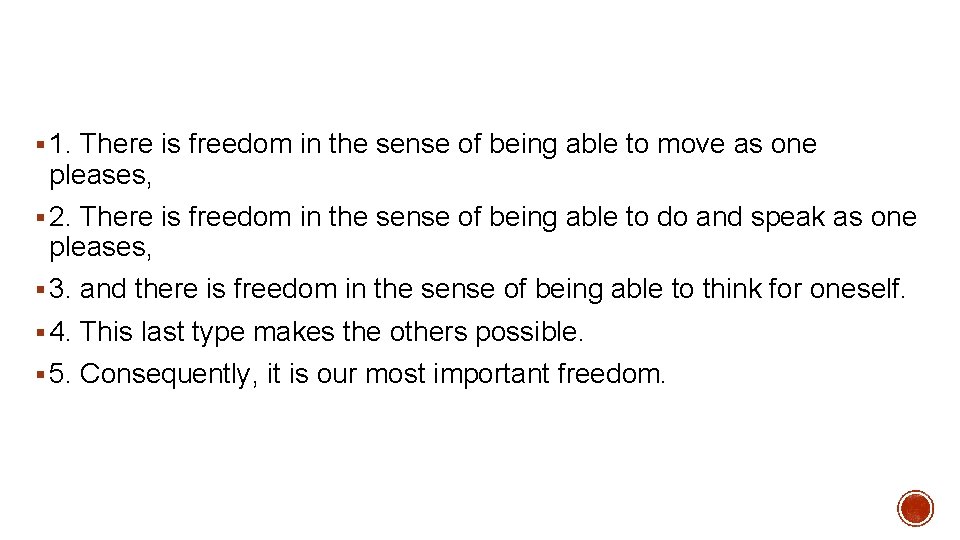 § 1. There is freedom in the sense of being able to move as