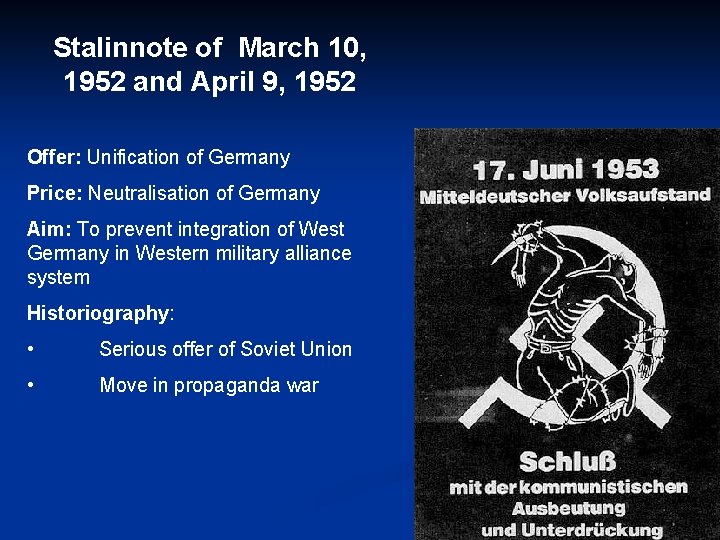 Stalinnote of March 10, 1952 and April 9, 1952 Offer: Unification of Germany Price: