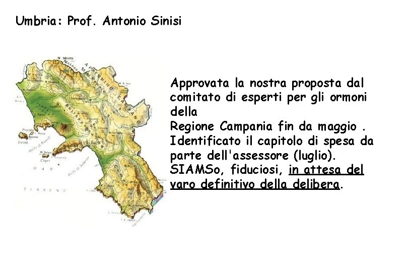 Umbria: Prof. Antonio Sinisi Approvata la nostra proposta dal comitato di esperti per gli