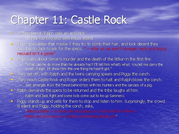 Chapter 11: Castle Rock • In desperation Ralph calls an assembly. – Only the Chapter 11: Castle Rock • In desperation Ralph calls an assembly. – Only the