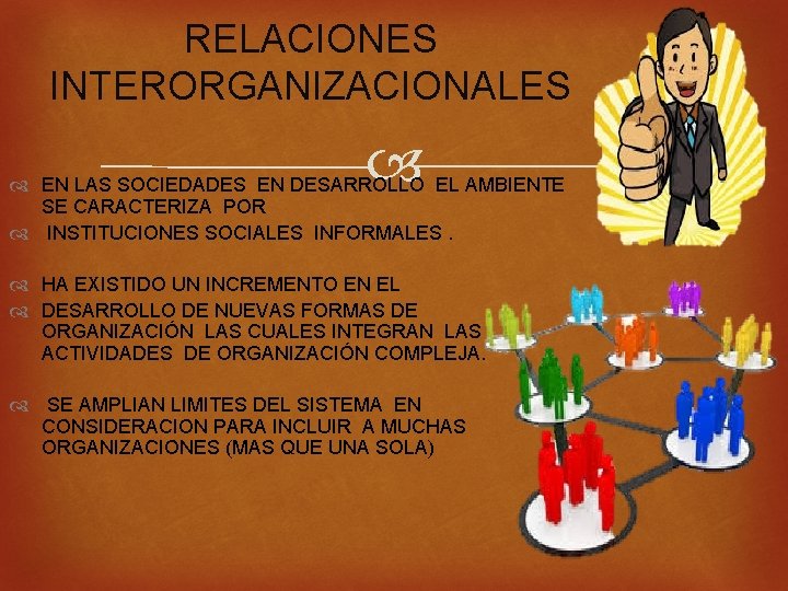 RELACIONES INTERORGANIZACIONALES EN LAS SOCIEDADES EN DESARROLLO EL AMBIENTE SE CARACTERIZA POR INSTITUCIONES SOCIALES