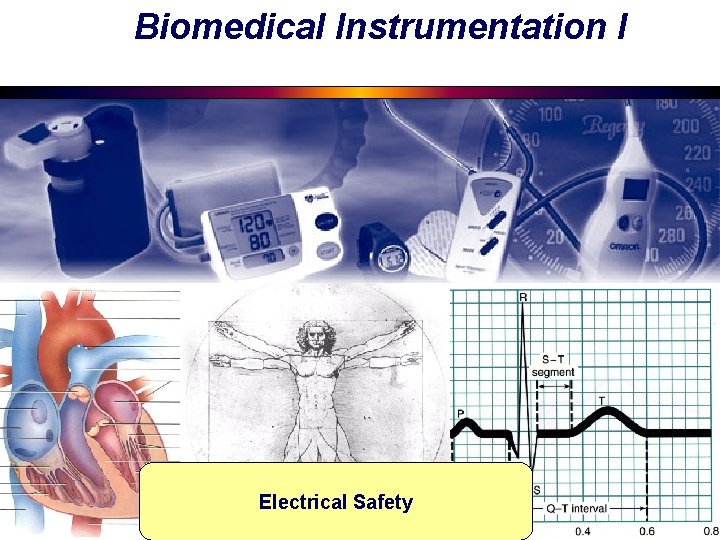 Biomedical Instrumentation I Electrical Safety 