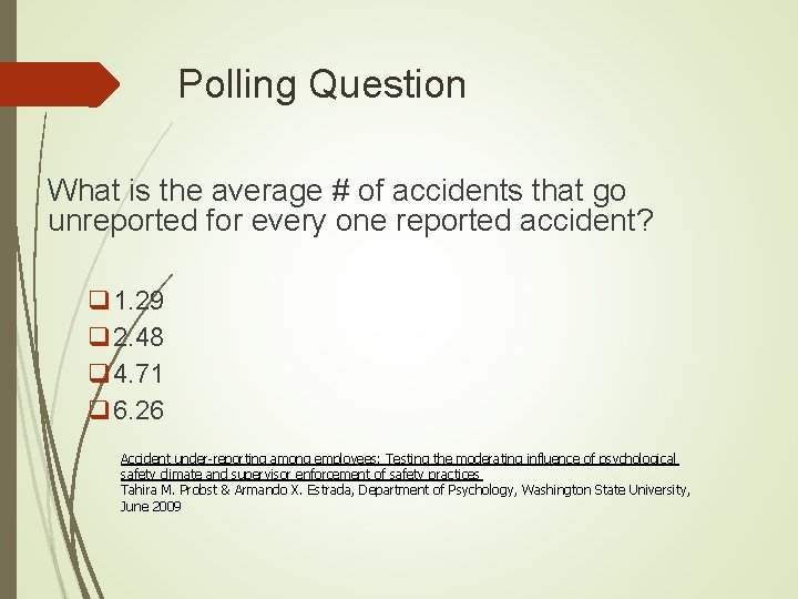 Polling Question What is the average # of accidents that go unreported for every Polling Question What is the average # of accidents that go unreported for every