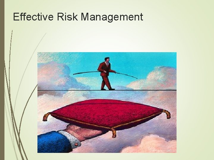 Effective Risk Management Effective Risk Management