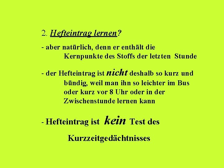 2. Hefteintrag lernen? - aber natürlich, denn er enthält die Kernpunkte des Stoffs der