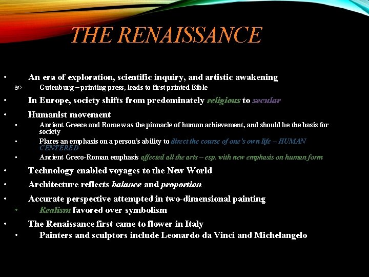 THE RENAISSANCE • An era of exploration, scientific inquiry, and artistic awakening • •