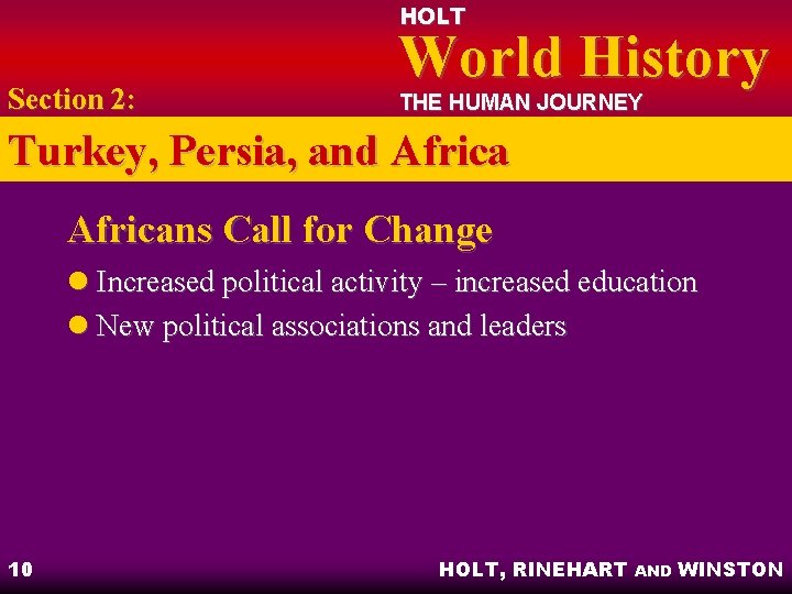 HOLT Section 2: World History THE HUMAN JOURNEY Turkey, Persia, and Africans Call for