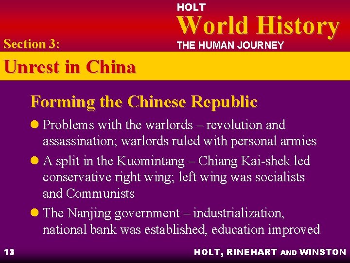 HOLT Section 3: World History THE HUMAN JOURNEY Unrest in China Forming the Chinese