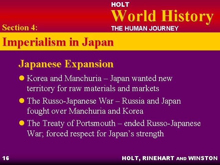HOLT Section 4: World History THE HUMAN JOURNEY Imperialism in Japanese Expansion l Korea