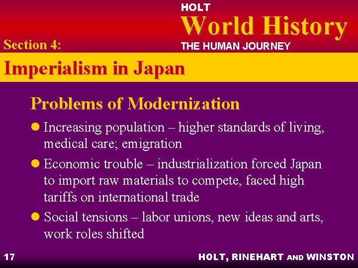 HOLT Section 4: World History THE HUMAN JOURNEY Imperialism in Japan Problems of Modernization