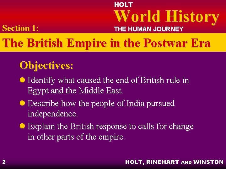 HOLT Section 1: World History THE HUMAN JOURNEY The British Empire in the Postwar