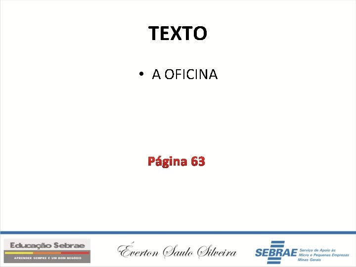 TEXTO • A OFICINA Página 63 