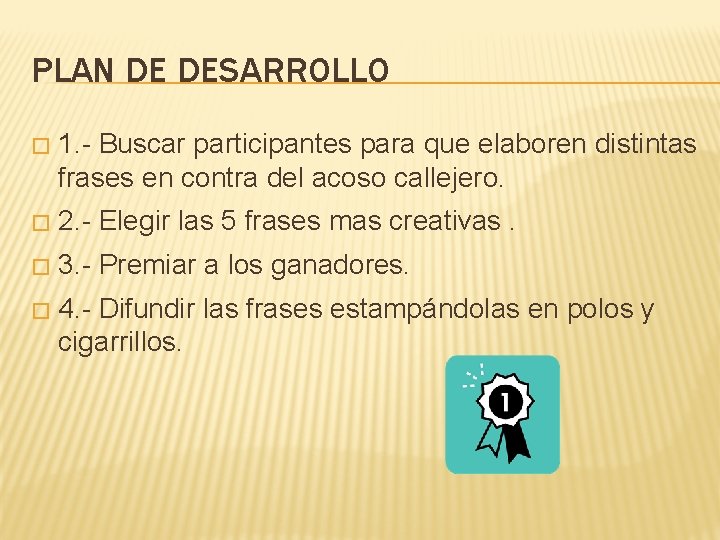 PLAN DE DESARROLLO � 1. - Buscar participantes para que elaboren distintas frases en