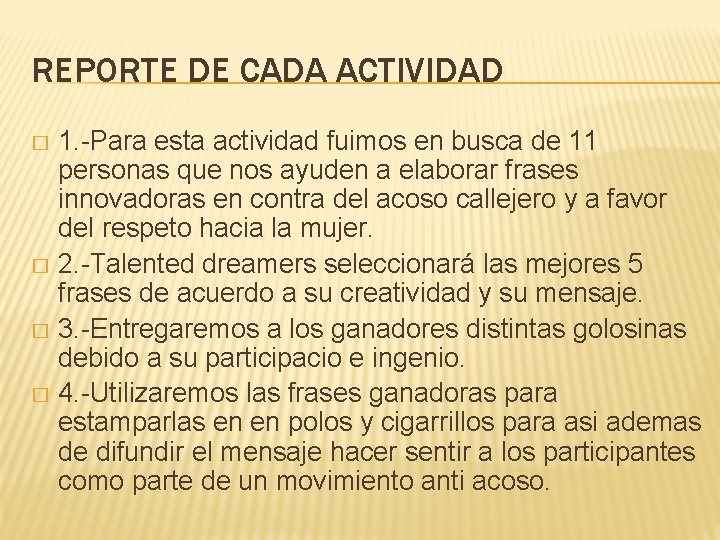 REPORTE DE CADA ACTIVIDAD 1. -Para esta actividad fuimos en busca de 11 personas