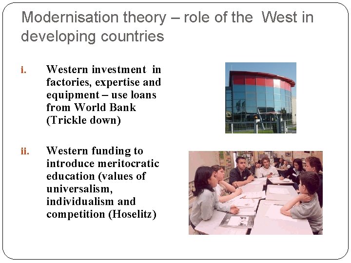 Modernisation theory – role of the West in developing countries i. Western investment in