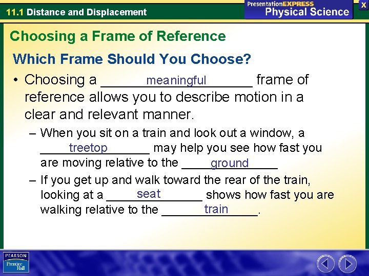 11. 1 Distance and Displacement Choosing a Frame of Reference Which Frame Should You