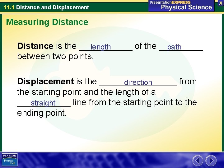 11. 1 Distance and Displacement Measuring Distance is the ______ of the _____ length