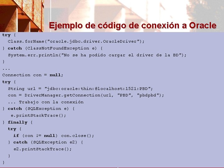 Ejemplo de código de conexión a Oracle try { Class. for. Name("oracle. jdbc. driver.