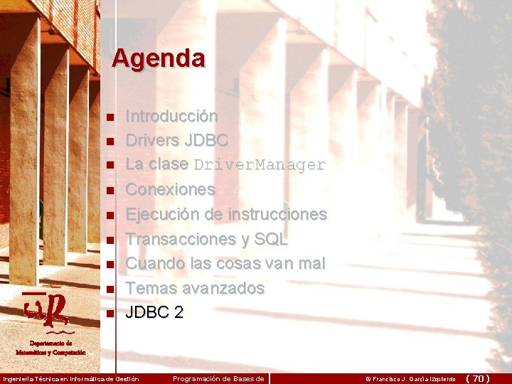 Agenda n n n n n Introducción Drivers JDBC La clase Driver. Manager Conexiones