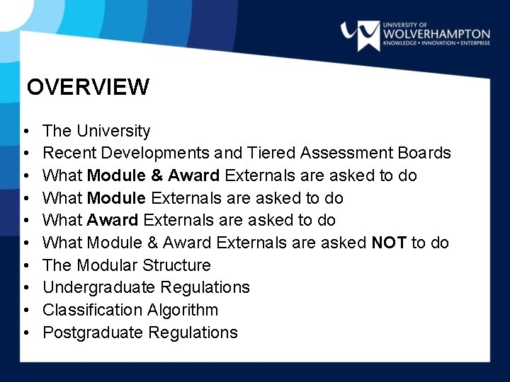 OVERVIEW • • • The University Recent Developments and Tiered Assessment Boards What Module