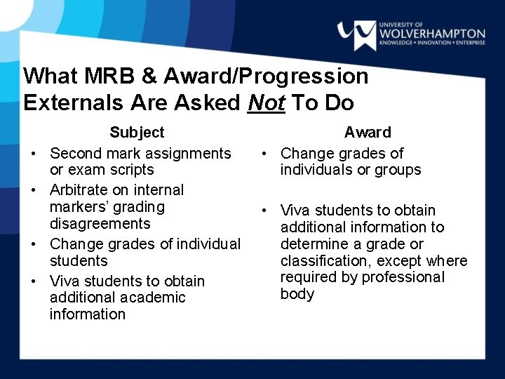 What MRB & Award/Progression Externals Are Asked Not To Do • • Subject Second