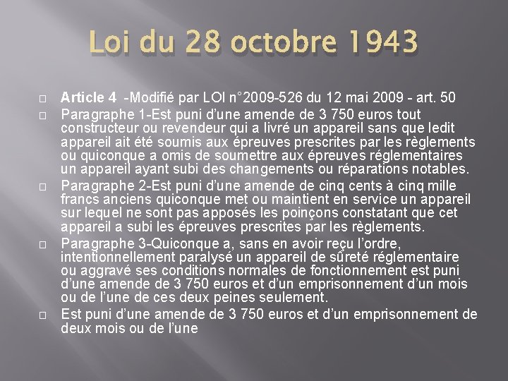 Loi du 28 octobre 1943 � � � Article 4 -Modifié par LOI n°