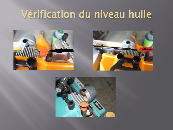 Vérification du niveau huile 